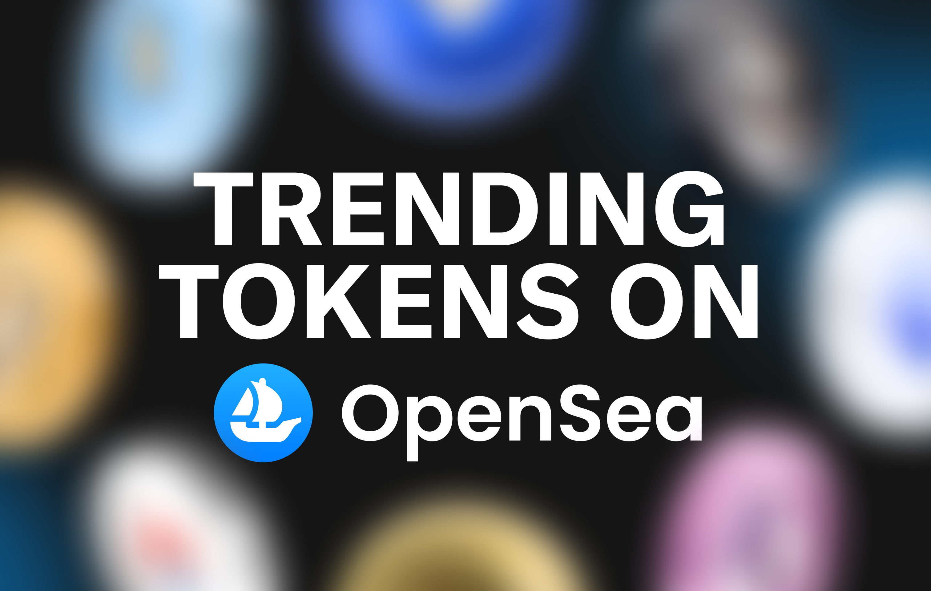 Trending Tokens | OpenSea